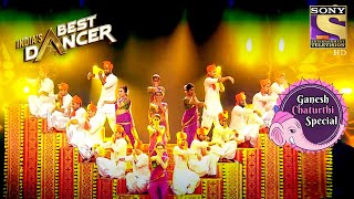 सब ने 'देवा श्री गणेशा' पे मचाया धमाल! | India's Best Dancer