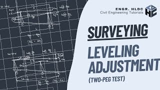 Elementary Surveying | Leveling Adjustment | Two-Peg Test