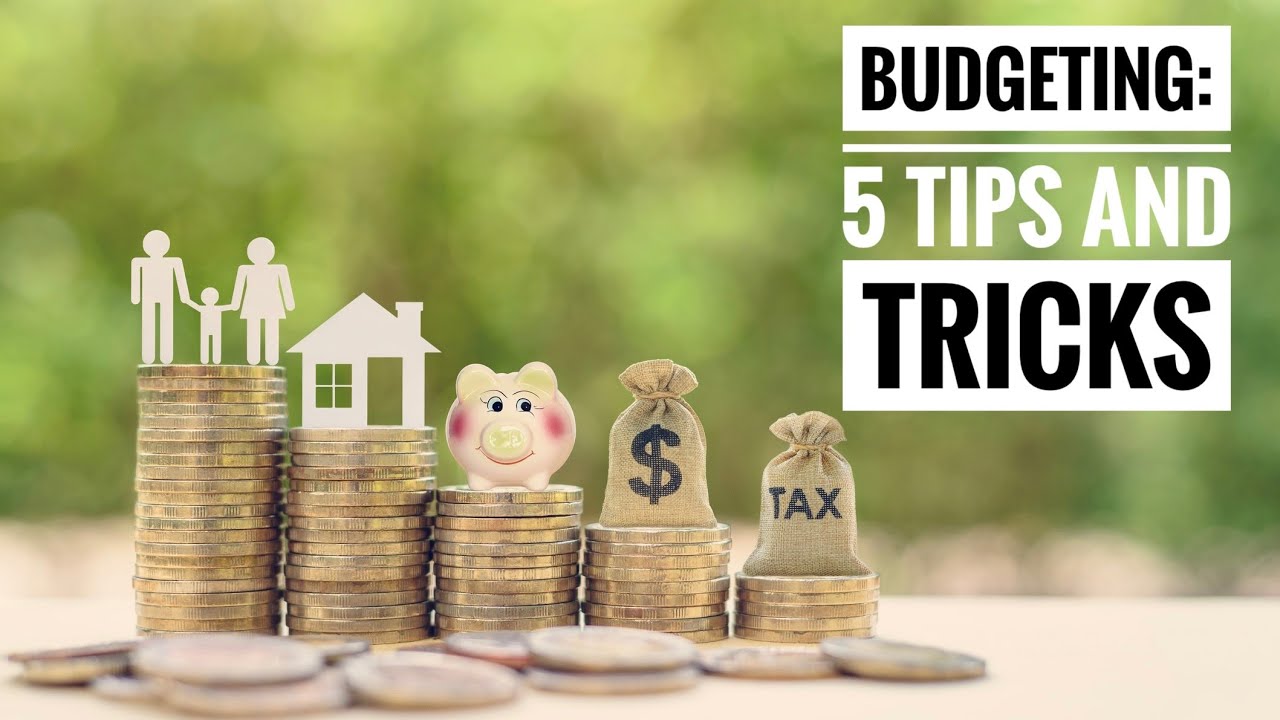 Budgeting: 5 Tips And Tricks - YouTube