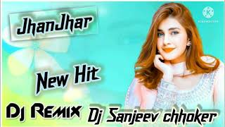 Jhanjhar Remix song| Pranjal Dahiya .Ft dj Sanjeev chhoker New haryanvi song 2019|Remix hard dolki
