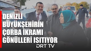 Denizli Büyükşehirin çorba ikramı gönülleri ısıtıyor