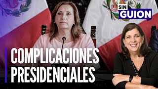 Complicaciones presidenciales y Patricia Benavides investigada | Sin Guion con Rosa María Palacios