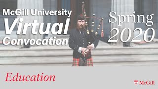 McGill University Spring 2020 Virtual Convocation - Education