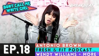 DCMWG talks Antonio Brown, Fresh & Fit Podcast, Wendy Williams + More - Ep18.  “What Else Is New?”