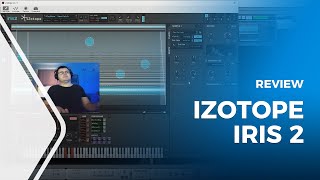 iZotope Iris 2 Sample Based Synth Review