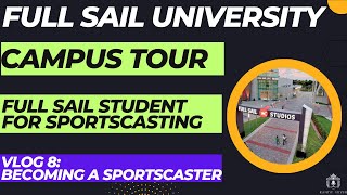 Full Sail University Campus Tour | Becoming a Sports Broadcaster Vlog 8