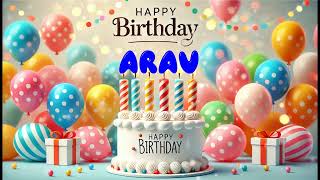 Happy Birthday ARAV   Happy Birthday Song   Birthday Wishes   Birthday Party