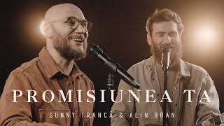 Promisiunea Ta | Sunny Trancă \u0026 Alin Bran