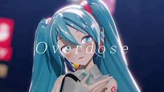 [MMD]『Overdose』[YYB式初音ミクNT]