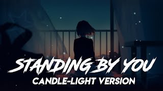 Standing by you - Nish (Candlelight Version) [Slowed + Reverb + Lyrics] - Lofi Sounds