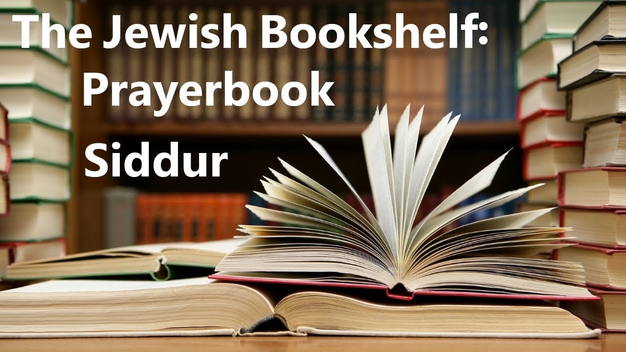 The Jewish Bookshelf: The Prayerbook Siddur - YouTube