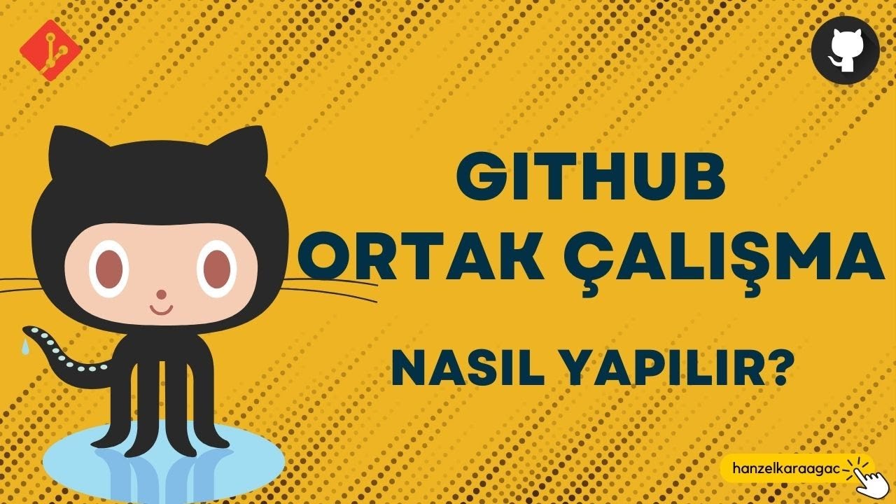 GitHub Ortak çalışma Nasıl Yapılır? - YouTube