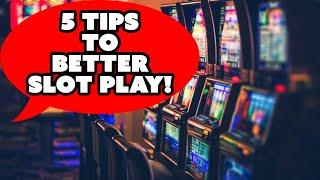 TOP 5 THINGS TO MAKE YOU A BETTER SLOTS PLAYER 🎰 GO HOME A WINNER!