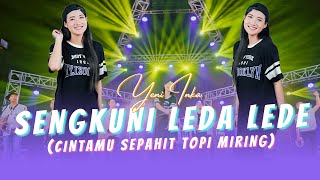 SENGKUNI LEDA LEDE - Yeni Inka | Cintamu Sepahit Topi Miring (Official Music Video ANEKA SAFARI)