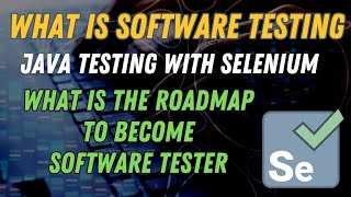 Complete Information about Selenium Java Testing || Software Testing Roadmap || @Frontlinesmedia