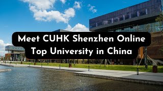 Meet CUHK Shenzhen Online - Top University in China