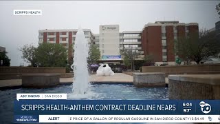 Scripps Health, Anthem Blue Cross negotiation deadline nears