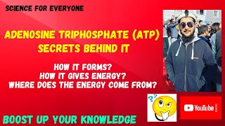 Adenosine Triphosphate (ATP) | SECRETS BEHIND IT | Conceptional Explanations | Most Important