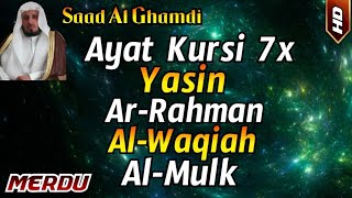 Ayat Kursi 7x, Surah Yasin, Ar Rahman, Al Waqiah, Al Mulk By Saad Al Ghamdi
