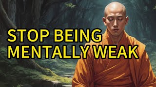 10 Habits That Make You Mentally Weak - Gautam Buddha Motivational Story
