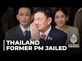 Former Thai PM Thaksin Shinawatra arrested, jailed after return from exile