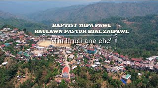 Min hruai ang che : BMP Haulawng Pastor Bial Zaipawl