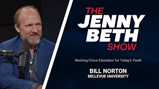 Reviving Civics Education for Today’s Youth | Bill Norton, Bellevue University