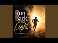 Run Back to Your Light