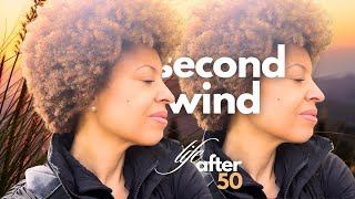 your second wind (life after 50)