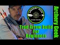 Traditional Archery Tips For Beginners: Trad Arrow Build