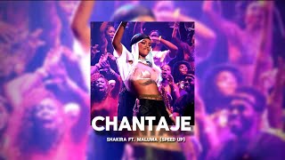 Chantaje - Shakira ft. Maluma (speed up)
