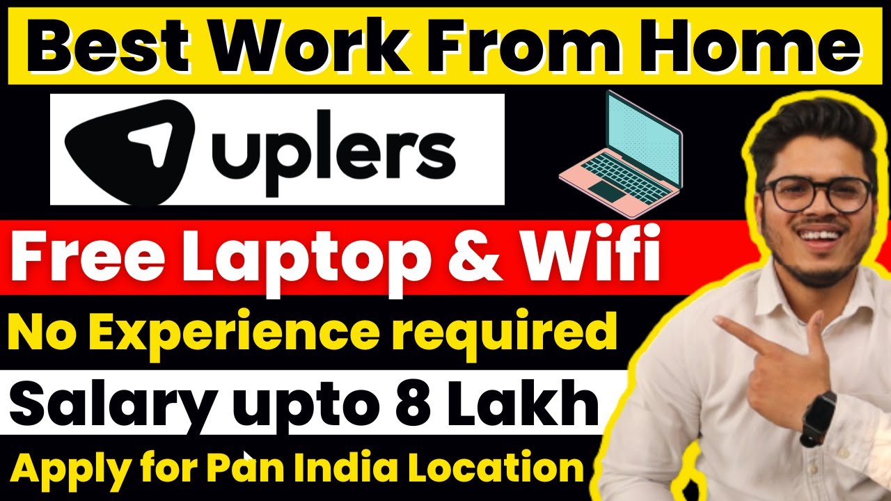 Uplers Work From Home Jobs For Freshers | Free Laptop + Wifi | Best ...