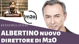 Albertino è il nuovo direttore di M2O. Essere DJ Oggi #196