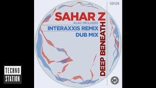 Sahar Z - Deep Beneath (Interaxxis Remix)