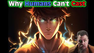 A HFY Story : Why Humans Can't Cast | 2134 |  ~Deathworld, War, Terran and Humans