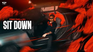 SIT DOWN (Official Video) PREM DHILLON | Snappy | Latest Punjabi Songs 2023