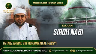 Majelis Salaf Rouhah Siang Kajian Siroh Kitab Wasailul Wushul | LIVE MASJID RIYADH SOLO