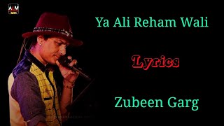 Lyrics Ya Ali Reham Wali Full Song | Zubeen Garg Emraan Hashmi Full HD Song Ya Ali Madad Wali Lyrics