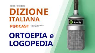 Dizione Podcast - Ortoepia e Logopedia