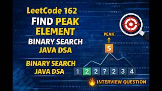 LeetCode 162 | Find Peak Element | Binary Search Java Solution | DSA Interview Problem