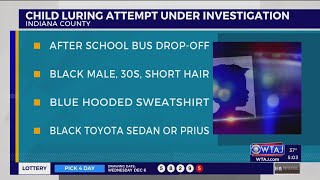 Child-luring incident under investigation in Indiana County