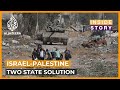 Is a 2 state solution for the Israel-Palestine conflict possible? | Inside Story