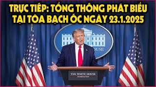 TRỰC TIẾP: Tổng thống Donald Trump có bài phát biểu tại Tòa Bạch Ốc 23.1.2025