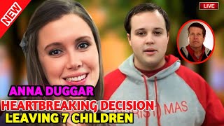 DIVORCE BOMBSHELL! 💔 Anna Duggar’s Heartbreaking Decision SHATTERS the Family—Leaving 7 children