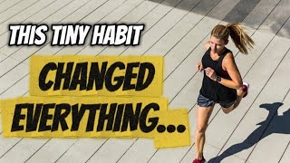 “This Tiny Habit Changed EVERYTHING…”