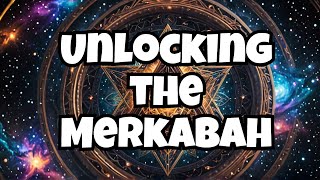 Unlocking the Mysteries of the Merkabah: A Journey Through Time and Space