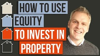 How To Use Equity To Buy Investment Property | Property Investing | Mortgage Finance / Refinance