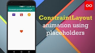 ConstraintLayout animation using placeholders Example | loopwiki.com