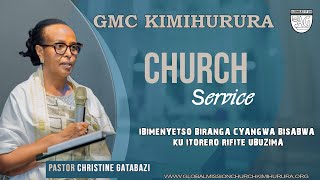 Ibimenyetso biranga itorero rifite ubuzima by Pastor Christine GATABAZI @gmccenterGMC Kimihurura