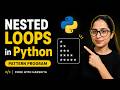 Python Nested Loops Tutorial | Solve Pattern Questions Step-by-Step 🔥